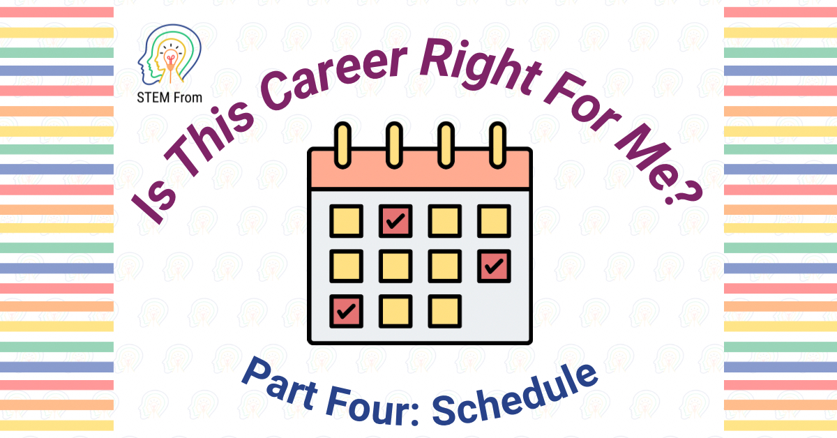 Is This Career Right for me part four, schedule.