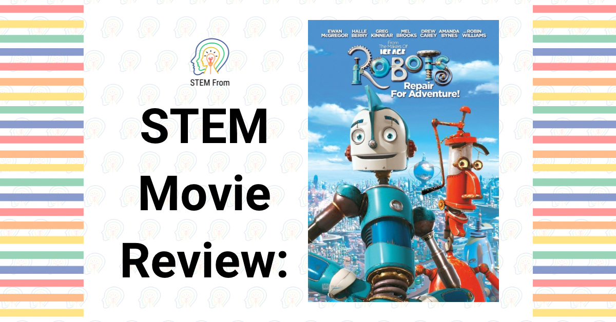 STEM Movie Review: Robots