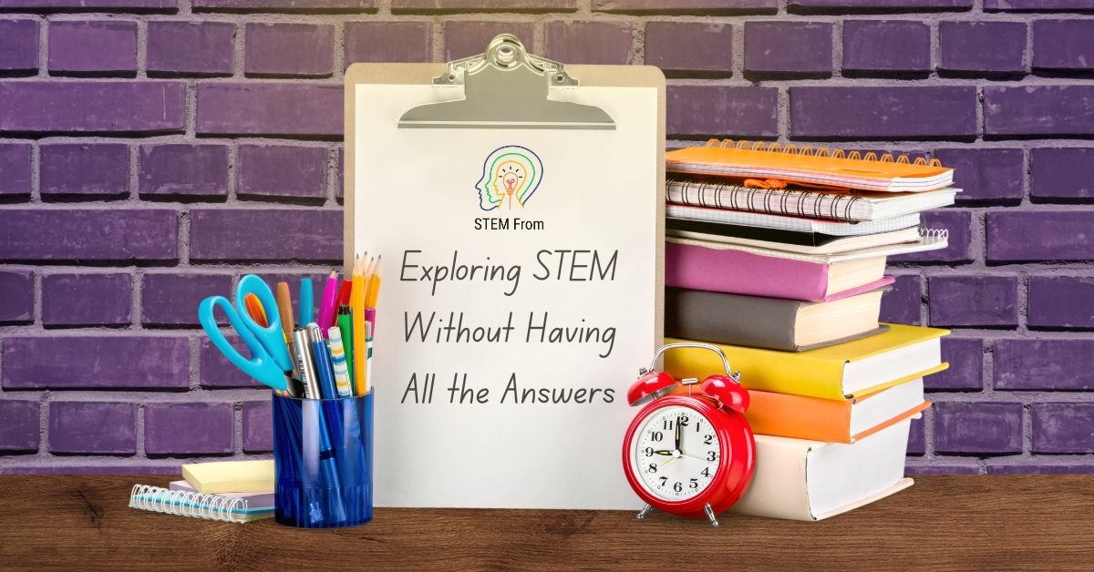 You Don’t Have to Know What You Want to Be: Exploring STEM Without Having All the Answers